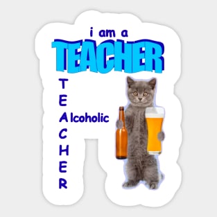 I Am A Teacher Alcoholic Funny Cat Holding Bear Sticker